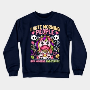 I Hate Mornings Crewneck Sweatshirt